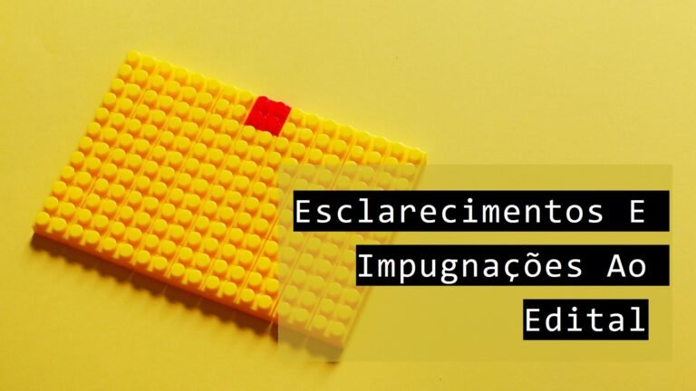 Pedidos de Esclarecimentos e Impugnações ao Edital: Aspectos da Lei 14.133/2021